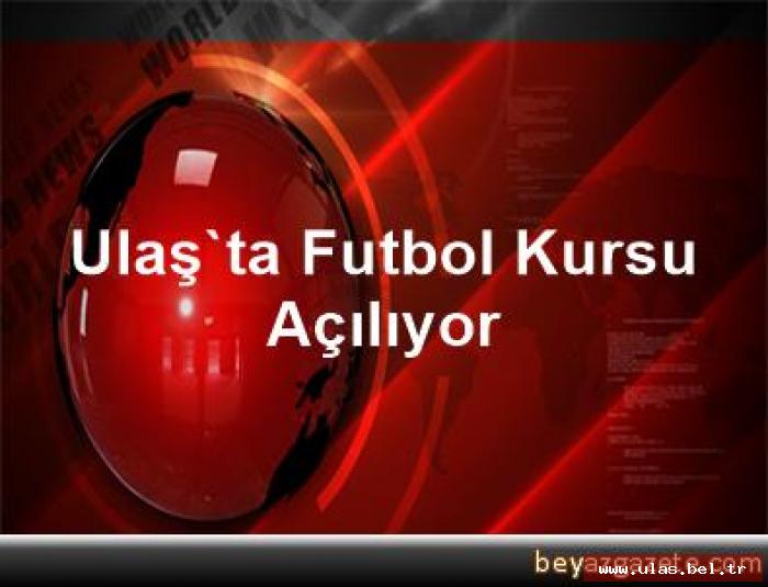 FUTBOL KURSU AÇILIYOR